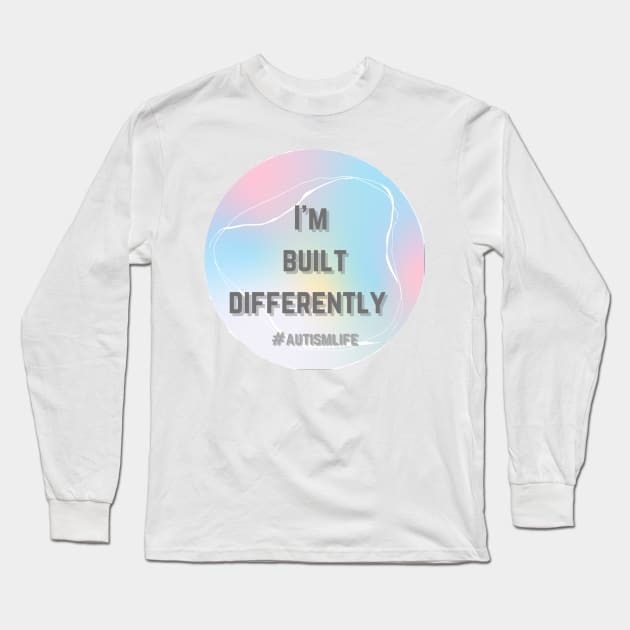 Autism life I’m built different Long Sleeve T-Shirt by system51